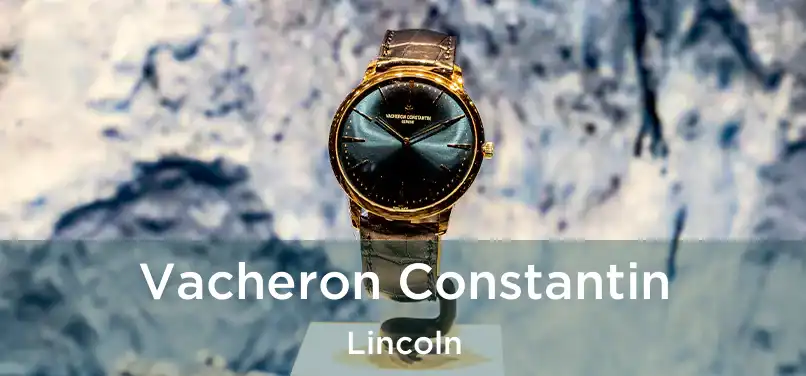  Vacheron Constantin Lincoln