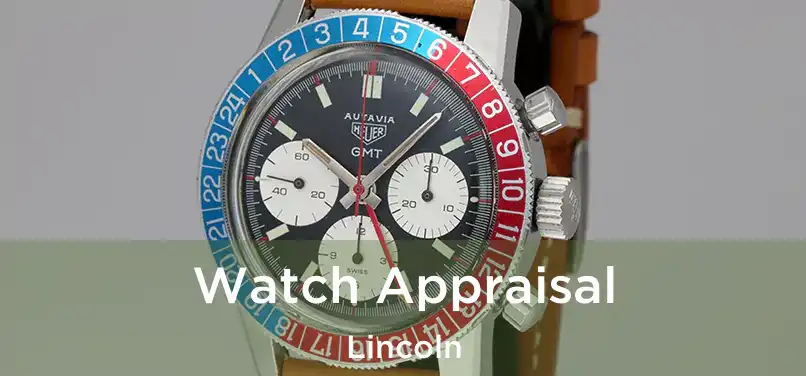  Watch Appraisal Lincoln