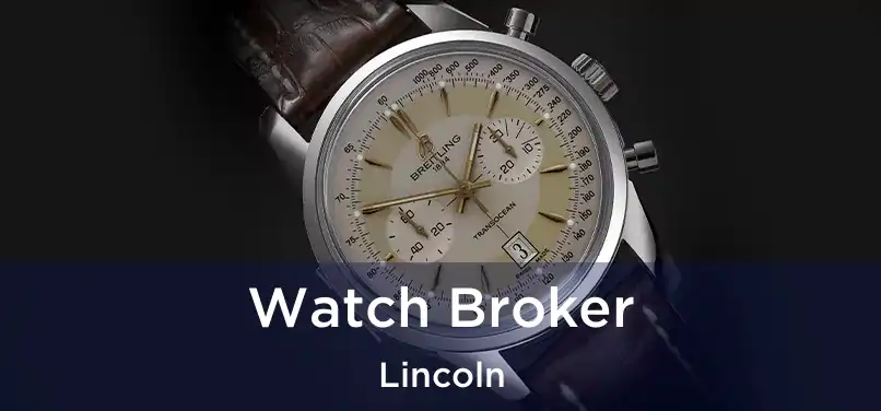  Watch Broker Lincoln
