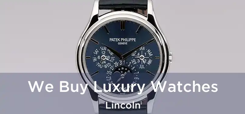  We Buy Luxury Watches Lincoln